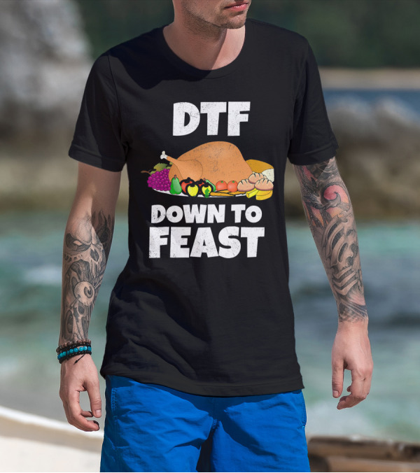 DTF Down To Feast Turkey Grapes Vegetables Bread T-Shirt