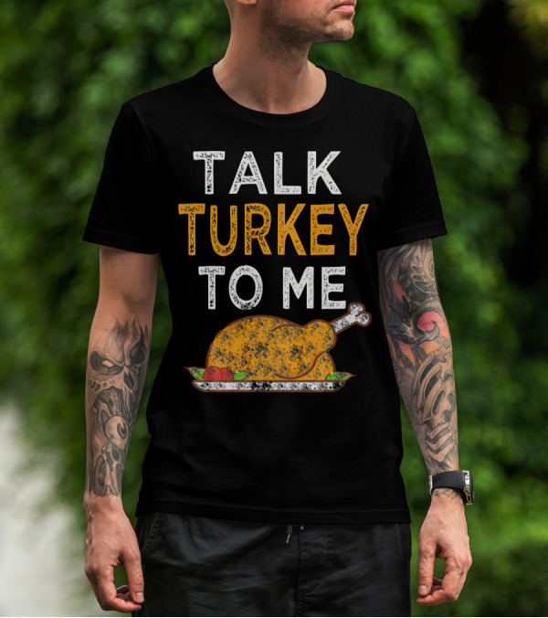 Thanksgiving Talk Turkey To Me Funny Turkey Plate T-Shirt