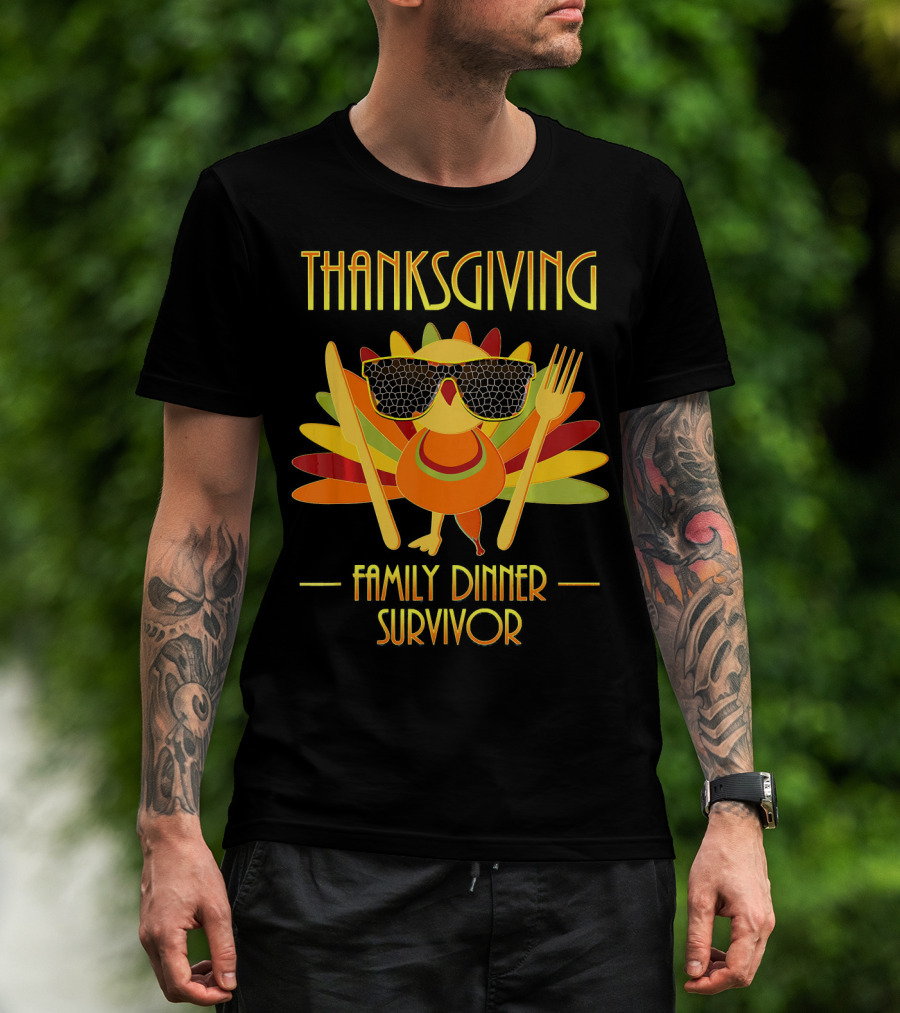 THANKSGIVING Family Dinner Survivor Turkey With Sunglasses T-Shirt