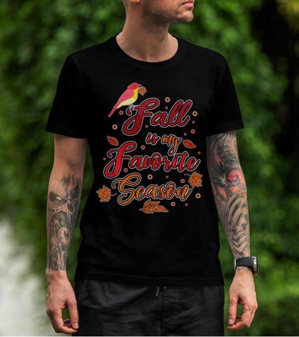Fall Is My Favorite Season Autumn Harvest Bird And Leaves T-Shirt