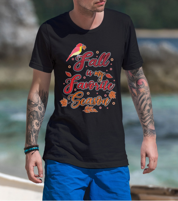 Fall Is My Favorite Season Autumn Harvest Bird And Leaves T-Shirt