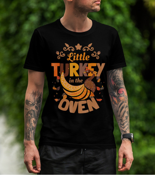 Little Turkey In The Oven Fall Thanksgiving Pregnant Announcement T-Shirt