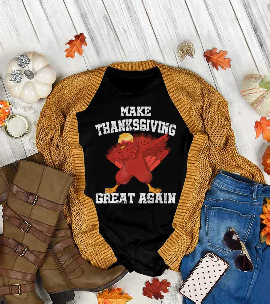 Make Thanksgiving Great Again Funny Trump Turkey T-Shirt