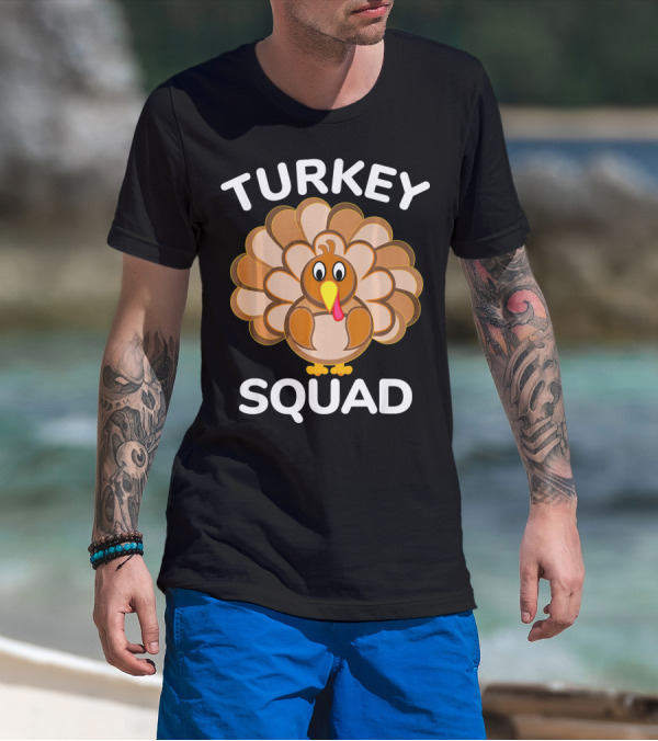 TURKEY SQUAD Thanksgiving Turkey T-Shirt