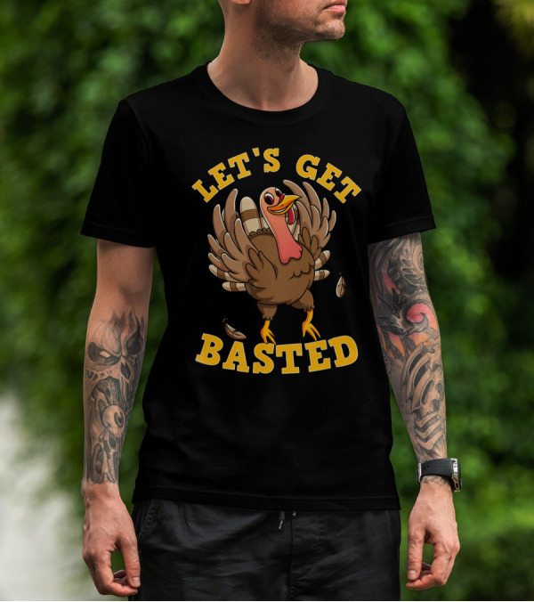 LET'S GET BASTED THANKSGIVING TURKEY DR FEATHERS FALLING COMIC T-Shirt