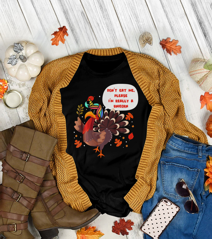 Don't Eat Me Please I'm Really a Unicorn Turkey T-Shirt