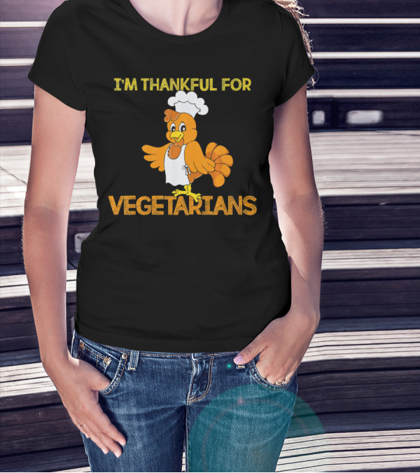 I'm Thankful For Vegetarians Turkey Chef T-Shirt