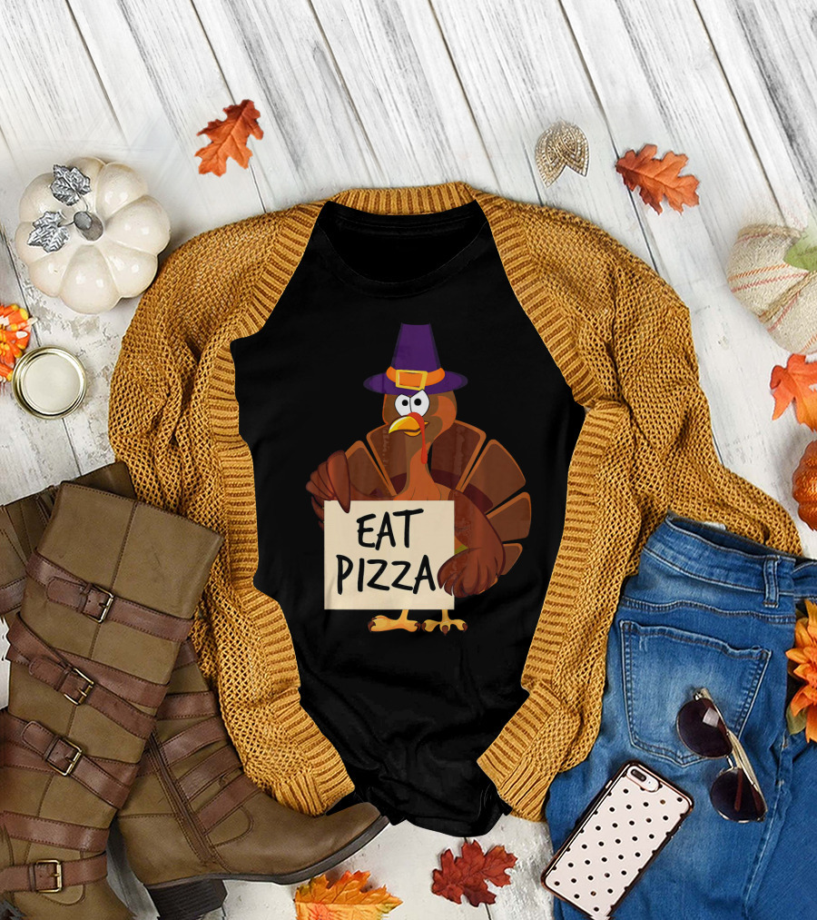 Eat Pizza Funny Turkey in Hat Happy T-Shirt