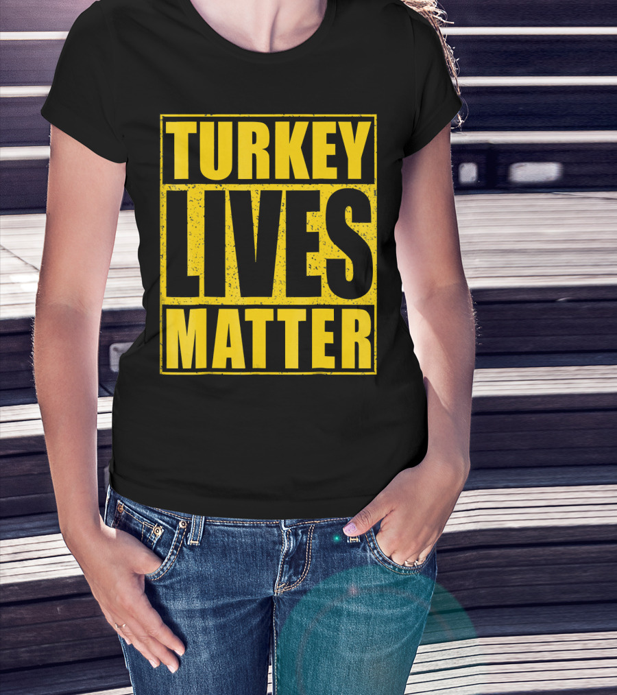 Turkey Lives Matter T-Shirt