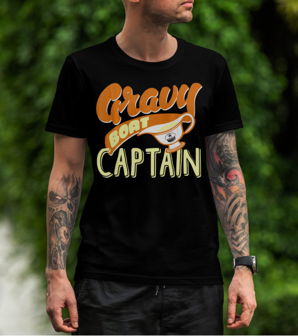 Gravy Boat Captain Thanksgiving Day Festive Humor T-Shirt