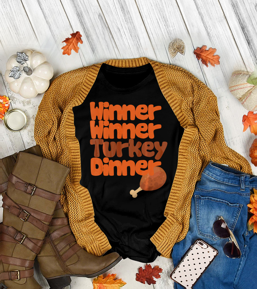 Winner Winner Turkey Dinner Funny Thanks Turkey Leg T-Shirt