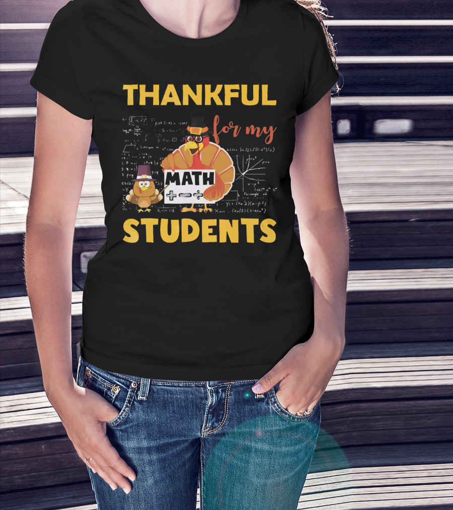 Thankful For My Math Students Turkey With Pilgrim Hats And Math Equations T-Shirt