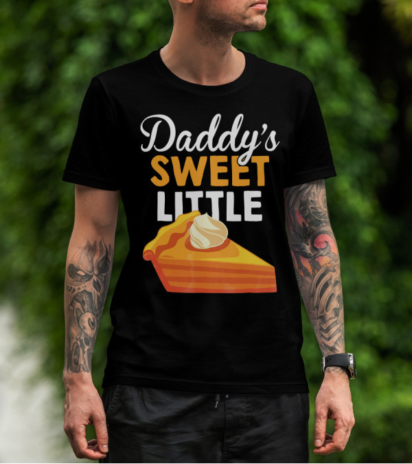 Daddy's Sweet Little Pumpkin Pie Slice With Whipped Cream T-Shirt
