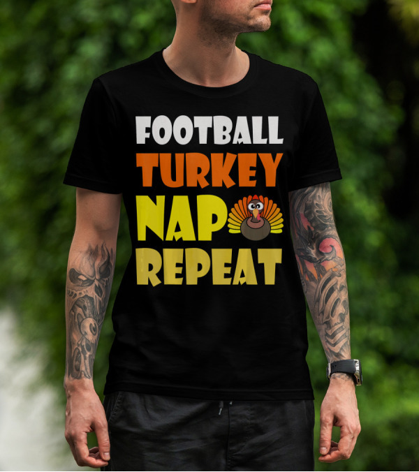 Football Turkey Nap Repeat Thanksgiving Enthusiast T-Shirt