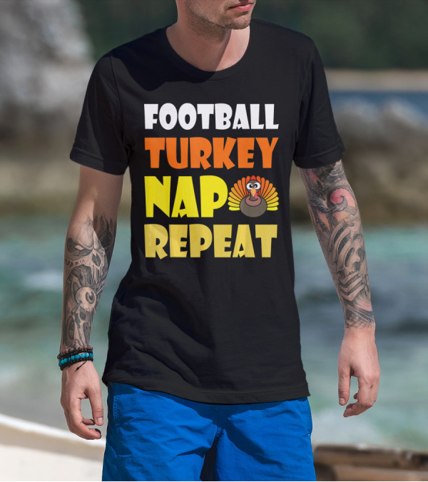 Football Turkey Nap Repeat Thanksgiving Enthusiast T-Shirt