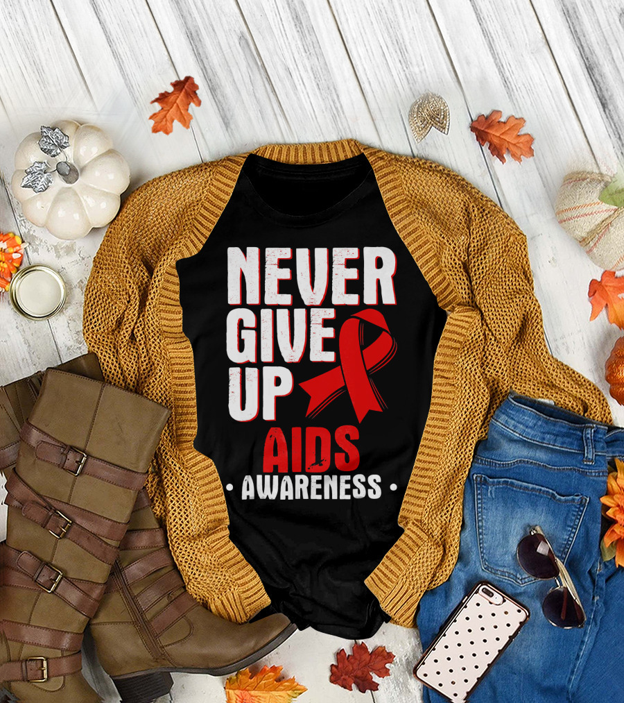 Never Give Up AIDS Awareness T-Shirt