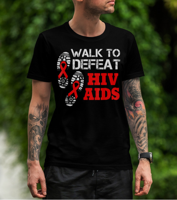 Walk To Defeat HIV AIDS T-Shirt