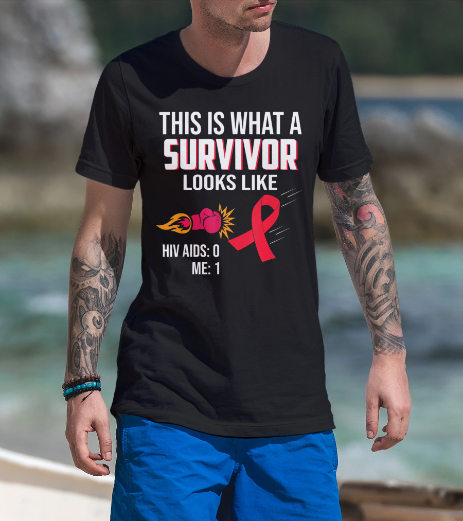 This Is What A Survivor Looks Like HIV AIDS 0 Me 1 T-Shirt