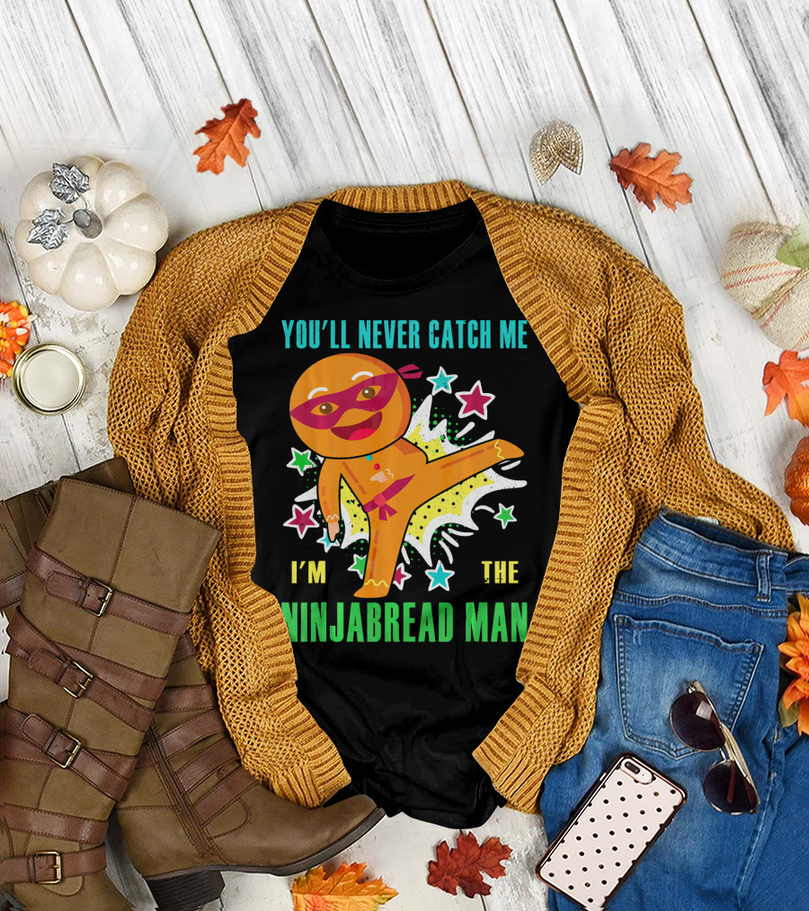 You'll Never Catch Me I'm the Ninjabread Man Funny Christmas Ninja Gingerbread T-Shirt