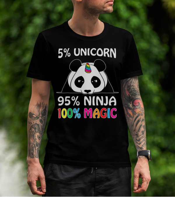 5% Unicorn 95% Ninja 100% Magic Pandicorn Panda Ninja Unicorn T-Shirt