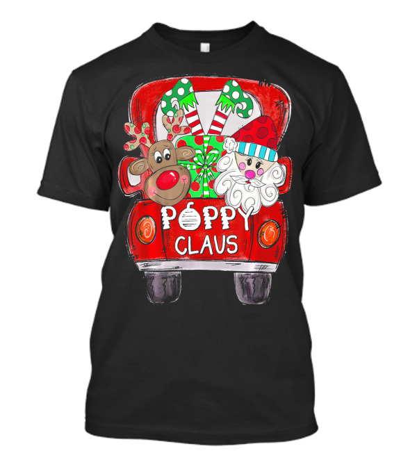 Poppy Claus Christmas Red Truck With Santa And Reindeer T-Shirt