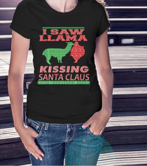 I Saw Llama Kissing Santa Claus Ugly Christmas T-Shirt