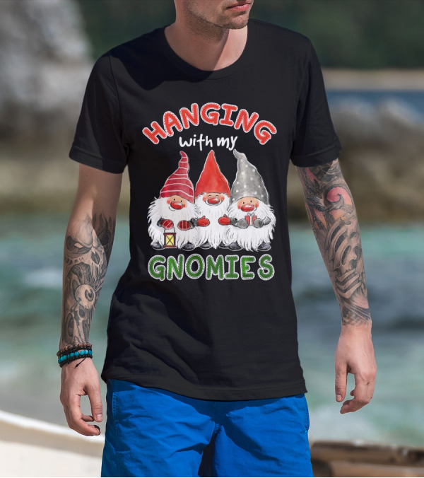 Hanging With My Gnomies Santa Gardening Gnome Christmas Hang T-Shirt