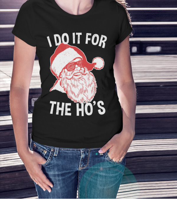 I Do It For The Ho's Santa Claus Sunglasses Retro Hipster T-Shirt
