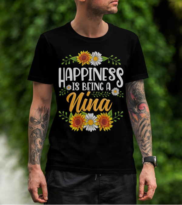 Happiness Is Being A Nina Sunflower Daisy Floral T-Shirt