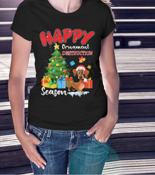 HAPPY Ornament Destruction Season Dachshund Christmas Tree And Gifts T-Shirt