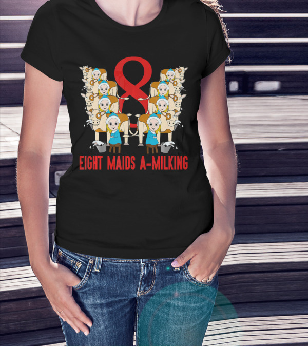 Eight Maids A-Milking Cows With Red Ribbon Background T-Shirt