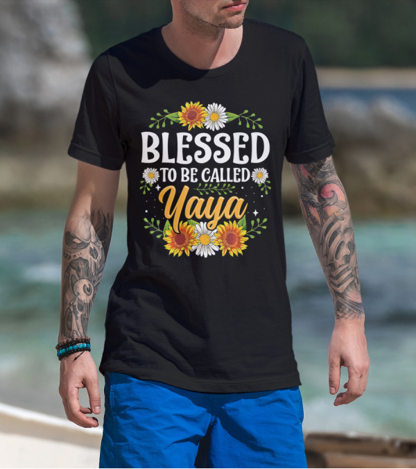 Blessed To Be Called Yaya Sunflowers Daisies Floral Motif T-Shirt