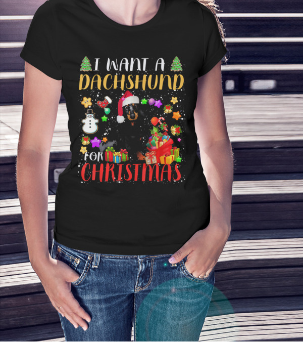 I Want A Dachshund For Christmas Santa Hat Presents Snowman T-Shirt