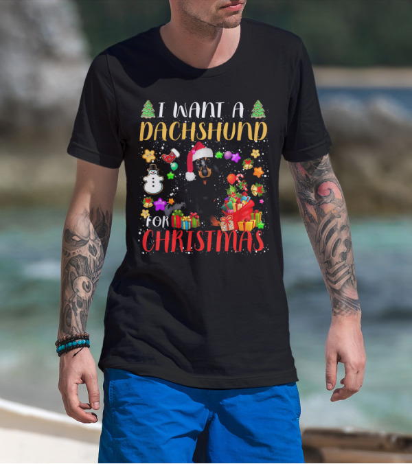 I Want A Dachshund For Christmas Santa Hat Presents Snowman T-Shirt