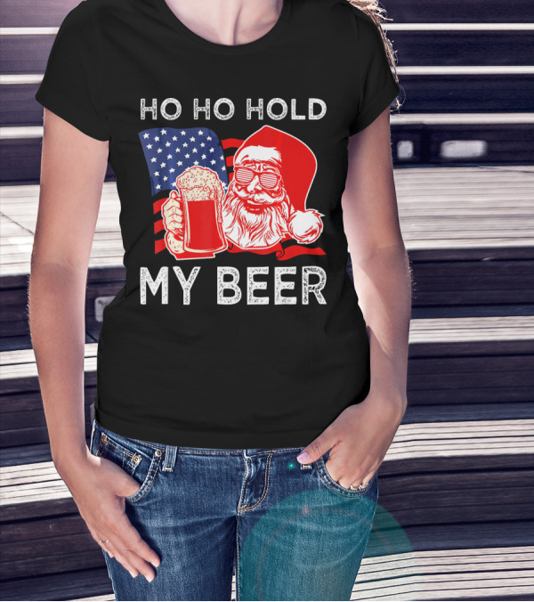 Ho Ho Hold My Beer Santa American Flag T-Shirt