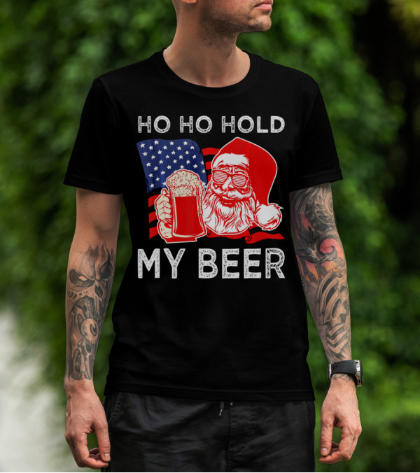 Ho Ho Hold My Beer Santa American Flag T-Shirt