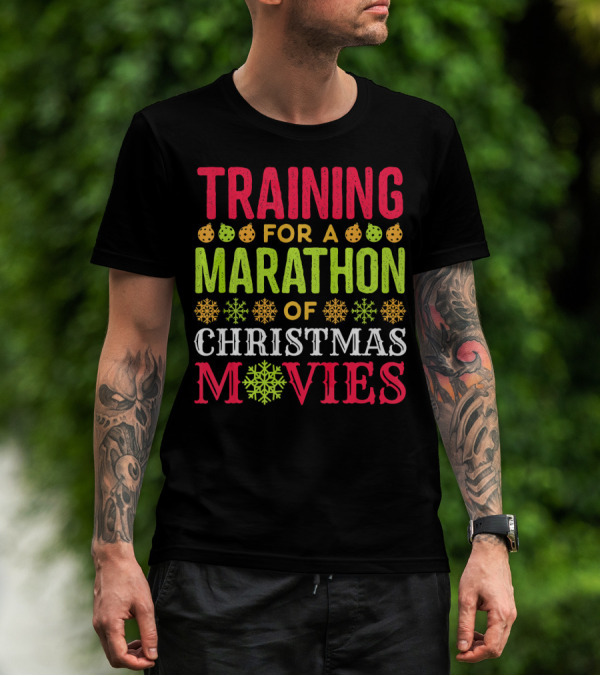 Training For A Marathon Of Christmas Movies T-Shirt