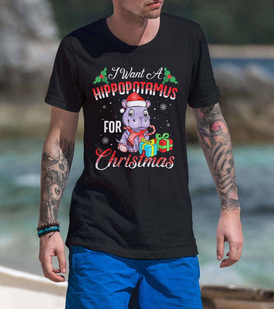 I Want A Hippopotamus For Christmas Funny Hippo Xmas T-Shirt