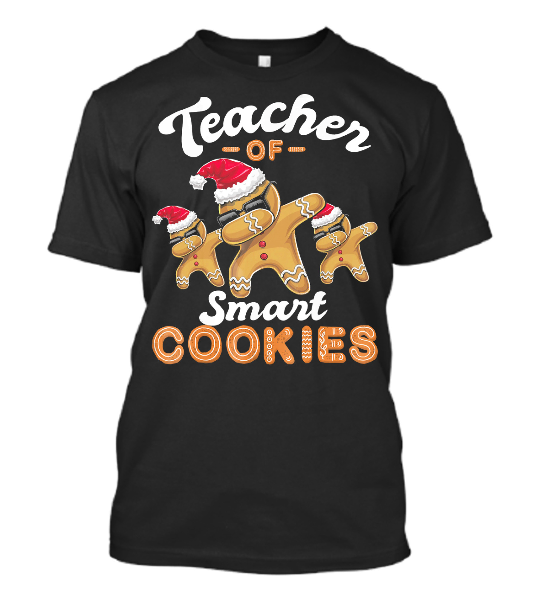 Teacher Of Smart Cookies Dabbing Gingerbread Men With Santa Hats T-Shirt
