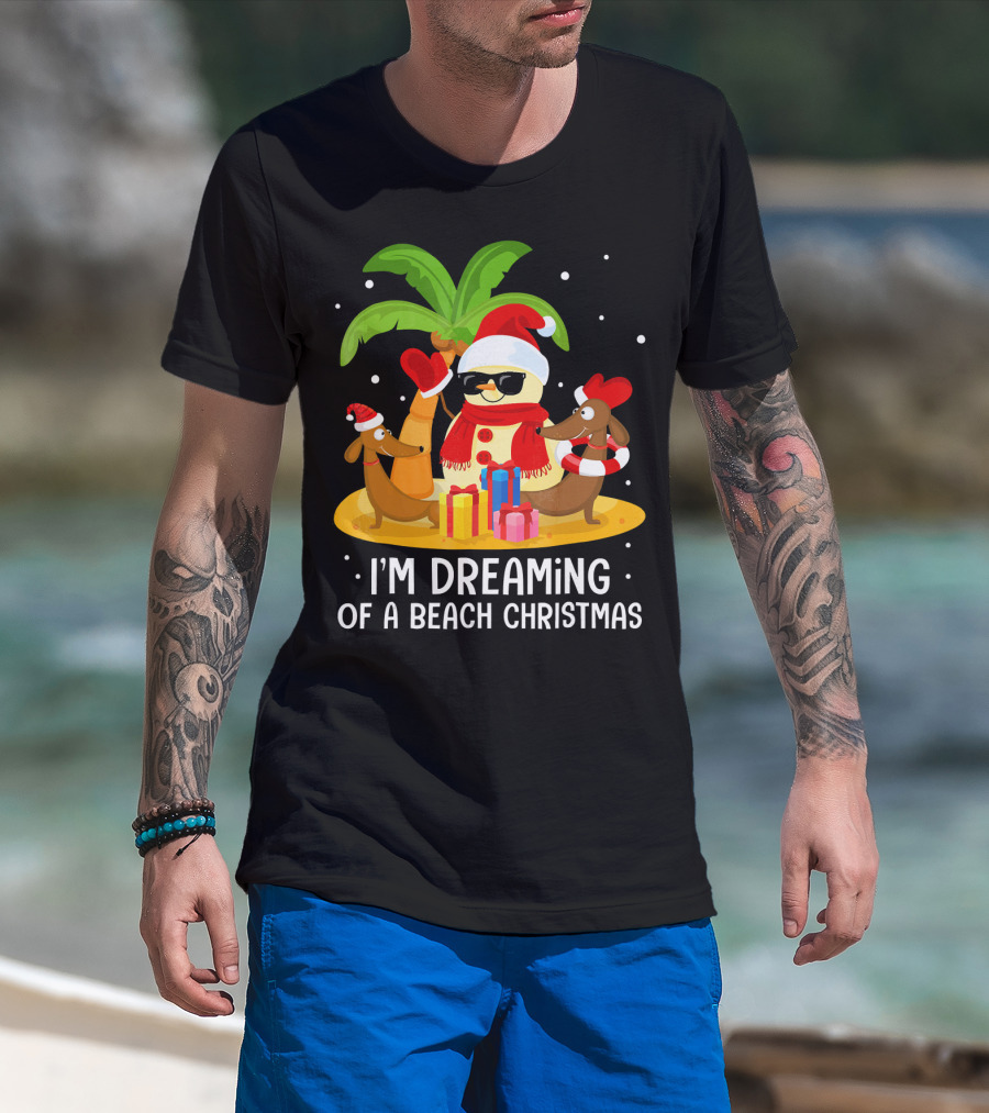 I'm Dreaming Of A Beach Christmas Snowman Dachshund T-Shirt
