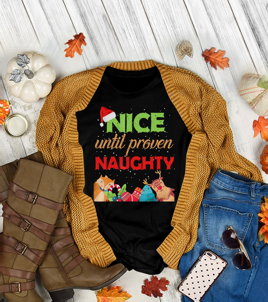 Nice Until Proven Naughty Santa Hat Reindeer Christmas T-Shirt