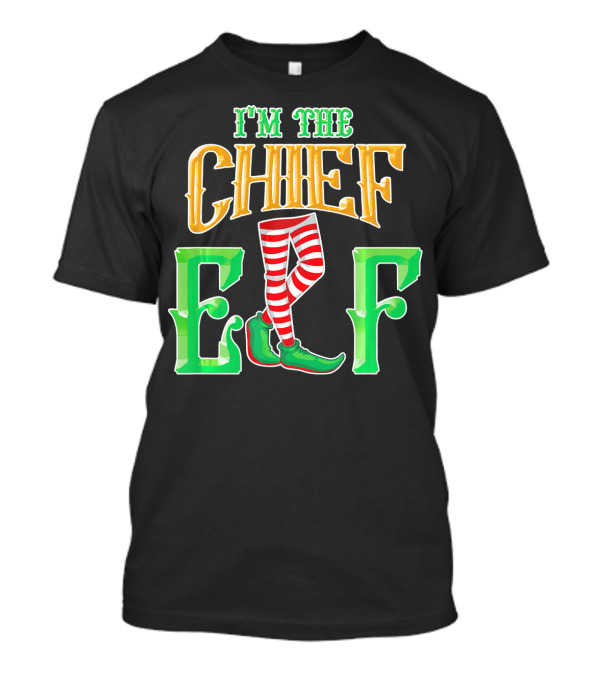 I'm The Chief Elf Family Matching Christmas Pajama Party T-Shirt