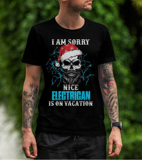 I Am Sorry Nice Electrician Is On Vacation Santa Skull With Beard And Lightning Background T-Shirt