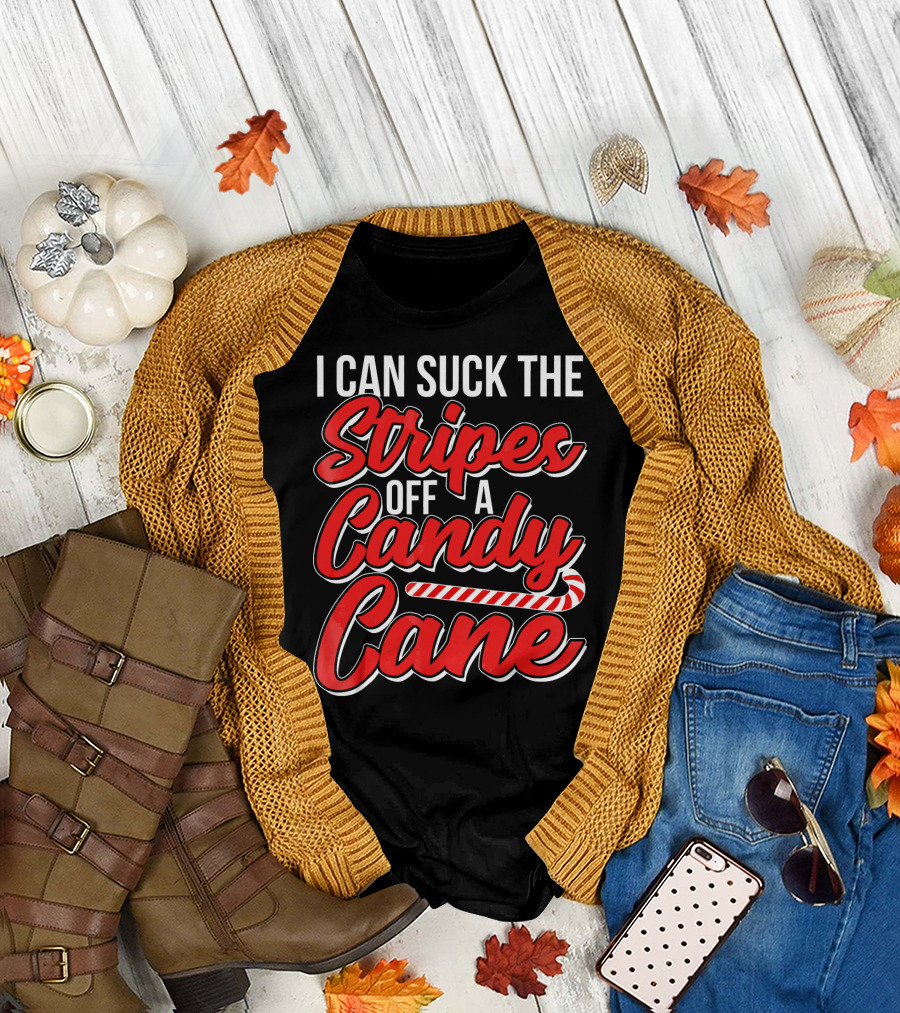 I Can Suck the Stripes Off a Candy Cane Bold Festive Christmas Humor T-Shirt