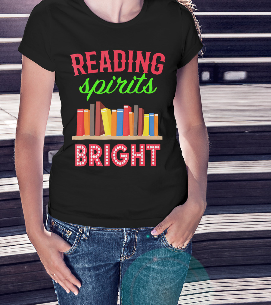 READING Spirits Bright Funny Book Lovers T-Shirt
