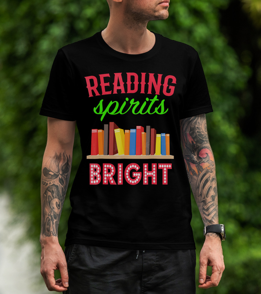 READING Spirits Bright Funny Book Lovers T-Shirt
