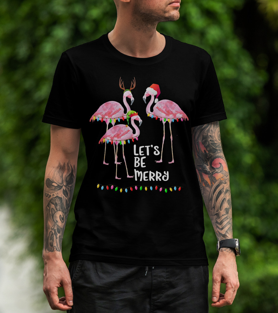 Let's Be Merry Flamingo Family Christmas T-Shirt