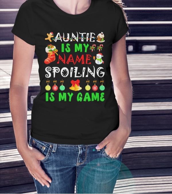 Auntie Is My Name Spoiling Is My Game Christmas Ornaments Snowman Gingerbread House T-Shirt