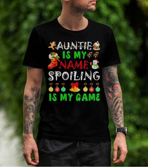 Auntie Is My Name Spoiling Is My Game Christmas Ornaments Snowman Gingerbread House T-Shirt