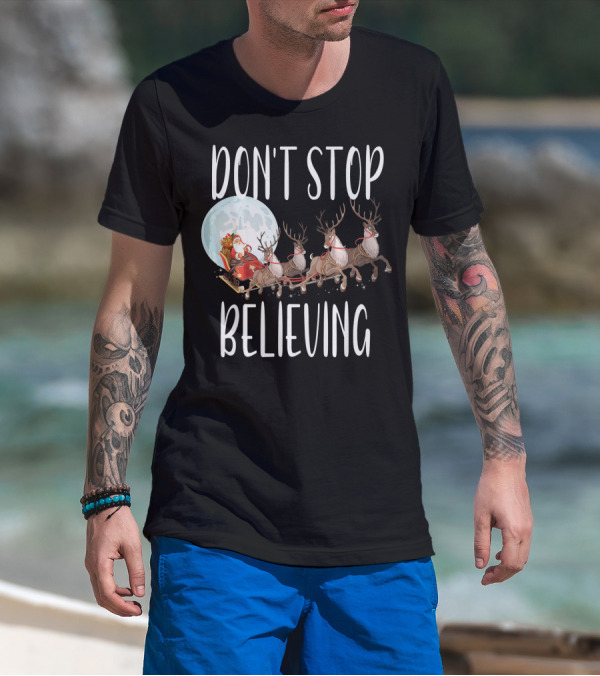 Don't Stop Believing Santa Sleigh Moon Reindeer T-Shirt